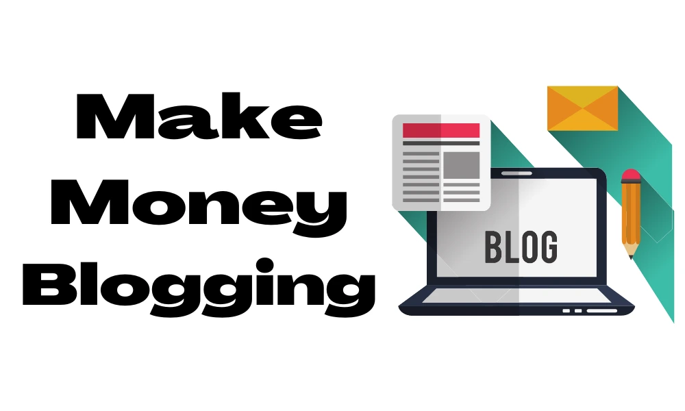 how to create a blog for free an make money