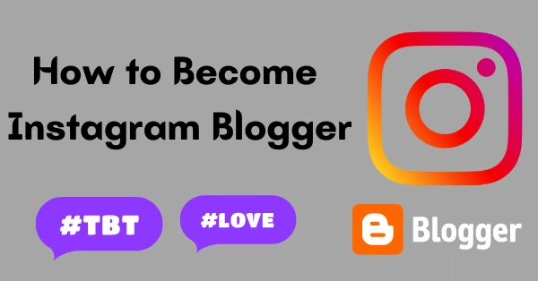 how to become Instagram blogger