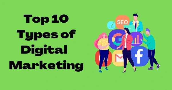 top 10 types of digital marketing