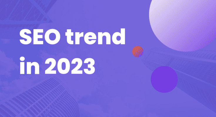 SEO trend in 2023