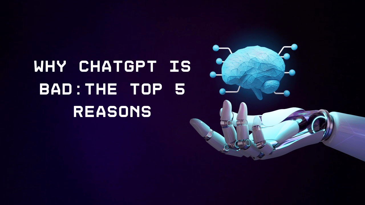 Why ChatGPT is Bad